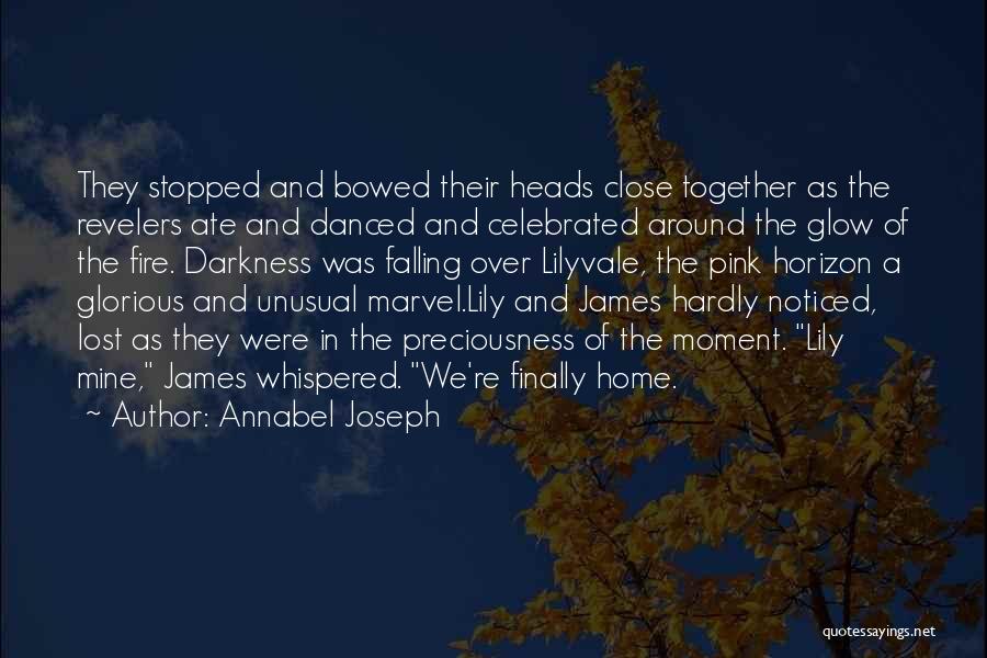 Home Fire Quotes By Annabel Joseph