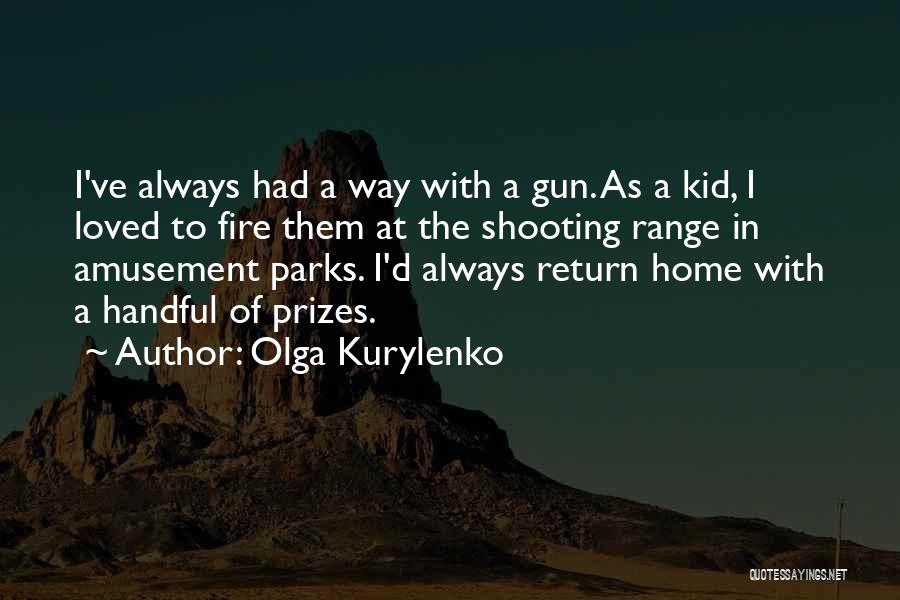 Home Fire Quotes By Olga Kurylenko