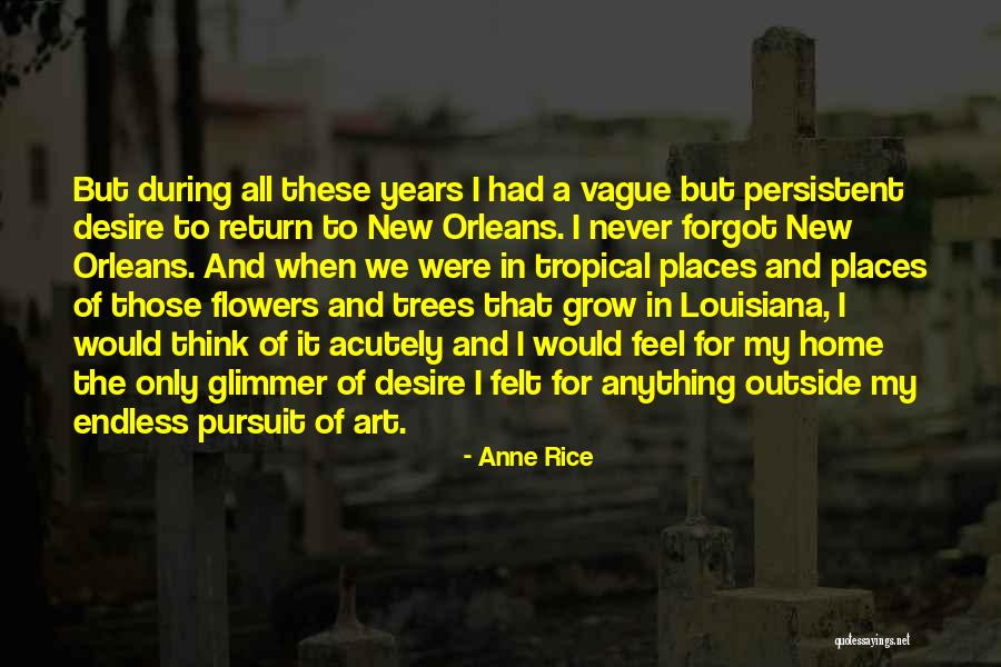 Home For New Years Quotes By Anne Rice Home For New Years Quotes By Anne Rice