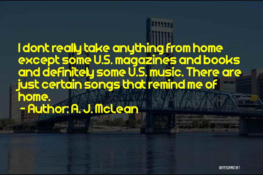 Home From Books Quotes By A. J. McLean