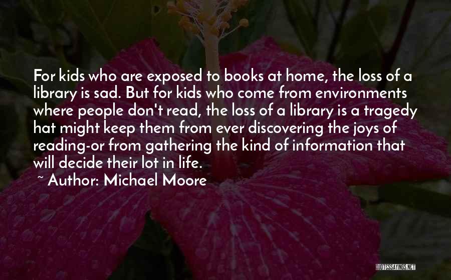 Home From Books Quotes By Michael Moore