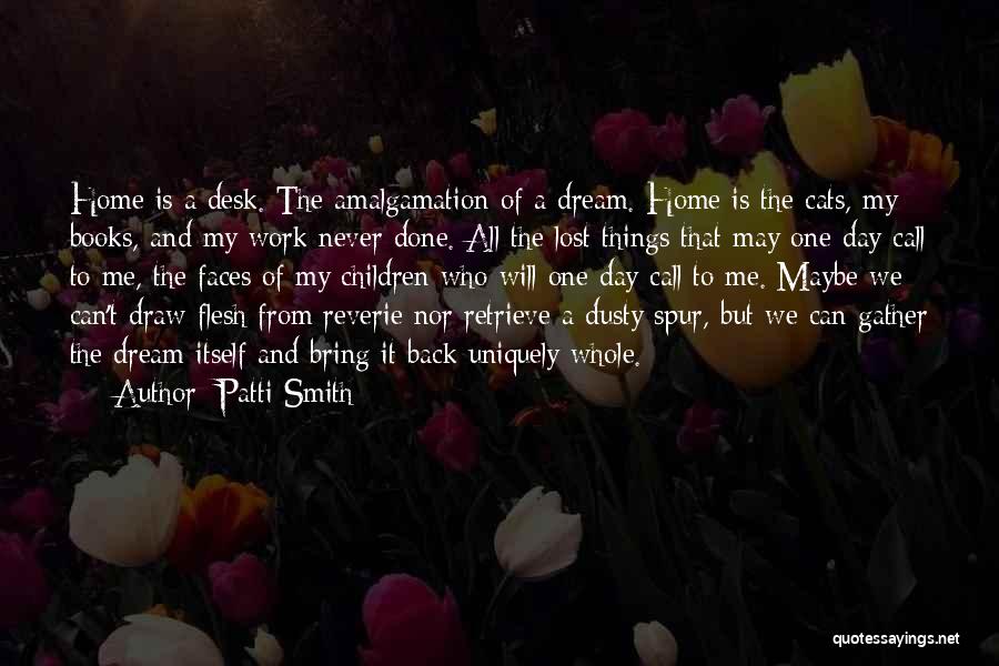 Home From Books Quotes By Patti Smith