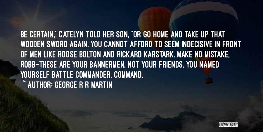 Home Front Quotes By George R R Martin