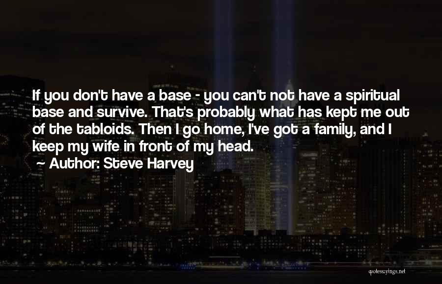 Home Front Quotes By Steve Harvey