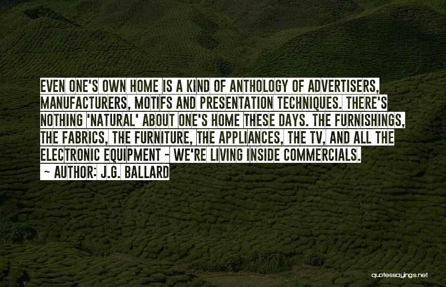 Home Furnishings Quotes By J.G. Ballard