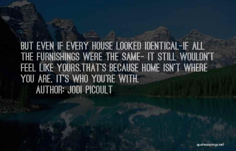 Home Furnishings Quotes By Jodi Picoult Home Furnishings Quotes By Jodi Picoult