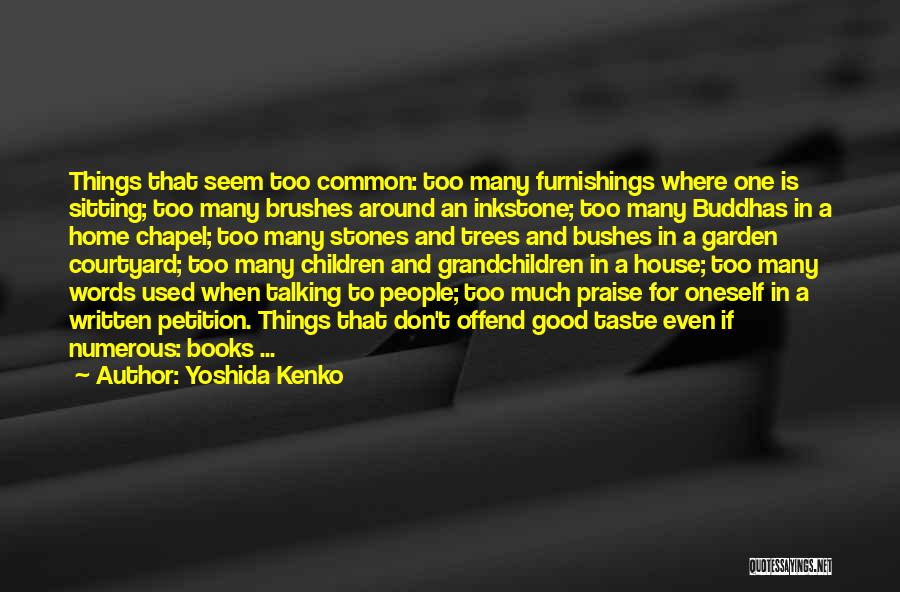 Home Furnishings Quotes By Yoshida Kenko