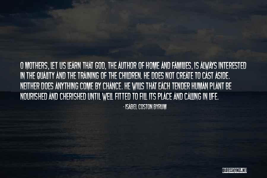 Home God Quotes By Isabel Coston Byrum Home God Quotes By Isabel Coston Byrum