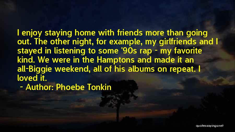Home Going Quotes By Phoebe Tonkin