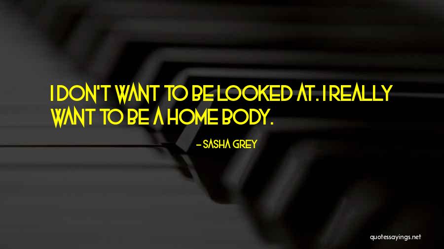 Home Grey Quotes By Sasha Grey Home Grey Quotes By Sasha Grey