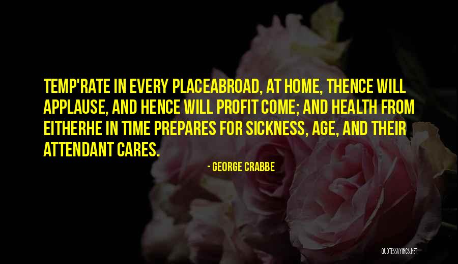 Home Health Care Quotes By George Crabbe Home Health Care Quotes By George Crabbe