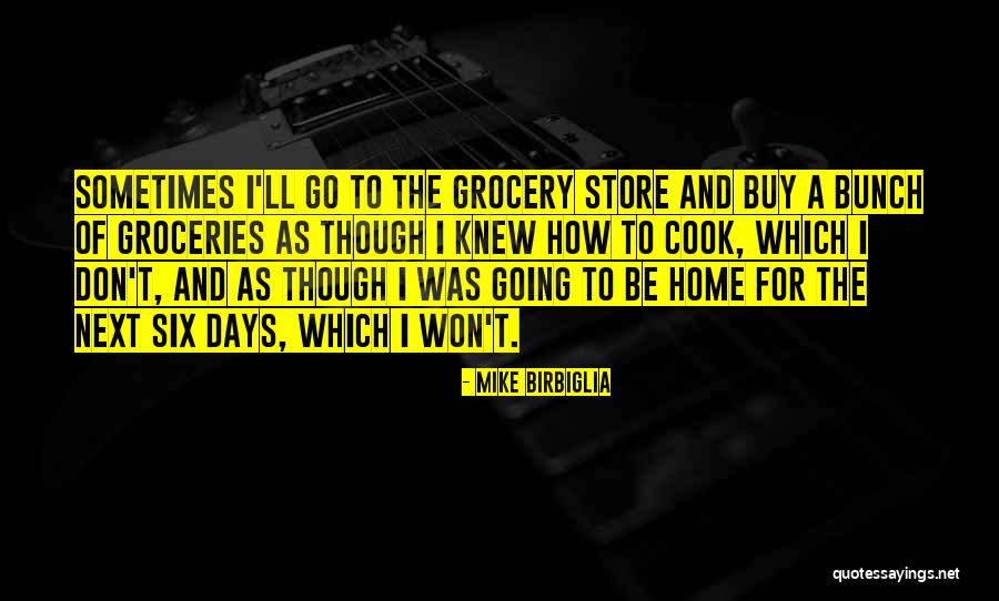 Home How To Store Quotes By Mike Birbiglia Home How To Store Quotes By Mike Birbiglia