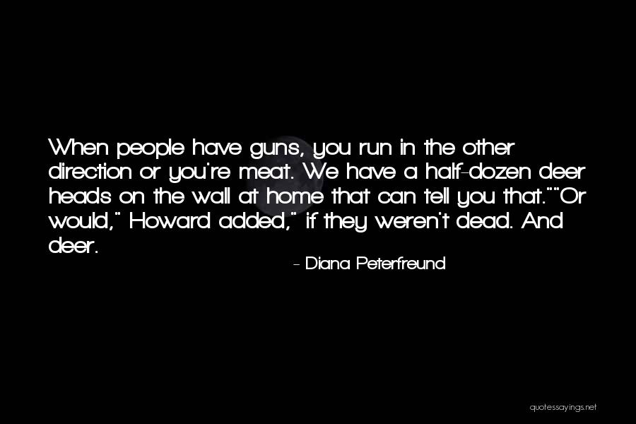 Home Howard Quotes By Diana Peterfreund Home Howard Quotes By Diana Peterfreund