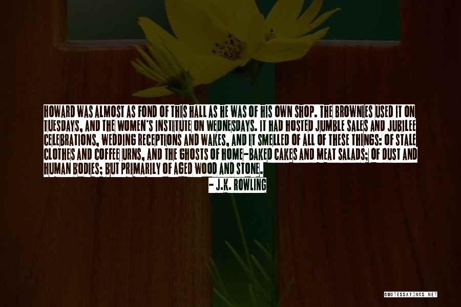 Home Howard Quotes By J.K. Rowling Home Howard Quotes By J.K. Rowling