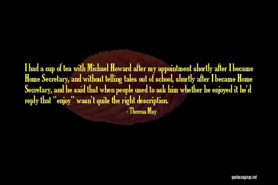 Home Howard Quotes By Theresa May Home Howard Quotes By Theresa May