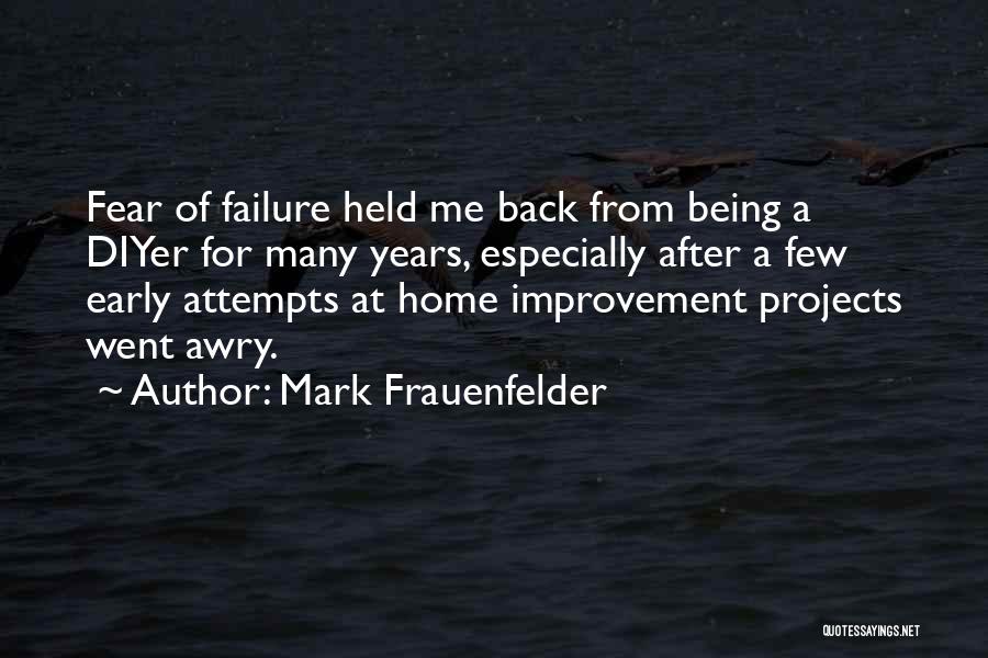 Home Improvement Projects Quotes By Mark Frauenfelder