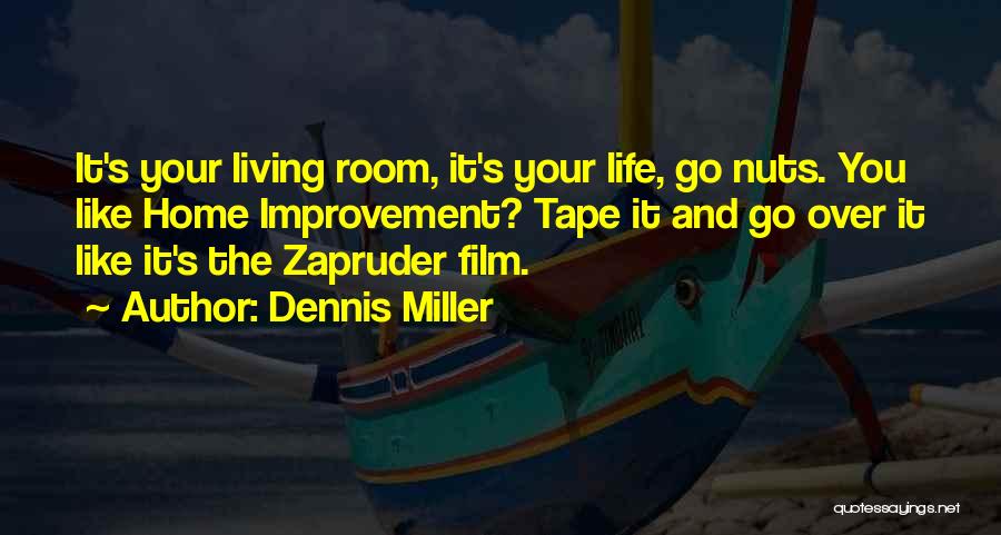 Home Improvement Quotes By Dennis Miller