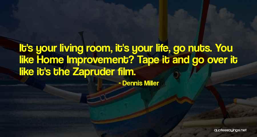 Home Improvement Quotes By Dennis Miller