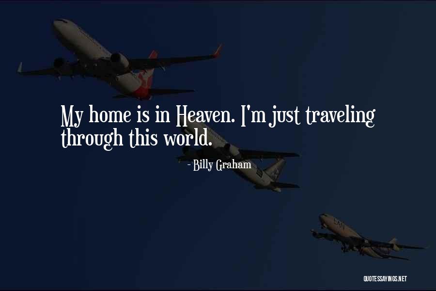 Home In Heaven Quotes By Billy Graham Home In Heaven Quotes By Billy Graham