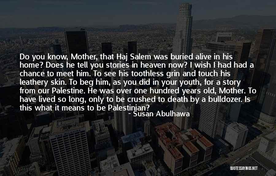 Home In Heaven Quotes By Susan Abulhawa Home In Heaven Quotes By Susan Abulhawa