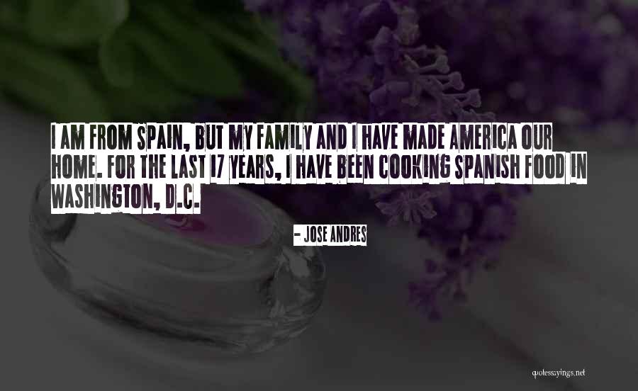 Home In Spanish Quotes By Jose Andres Home In Spanish Quotes By Jose Andres