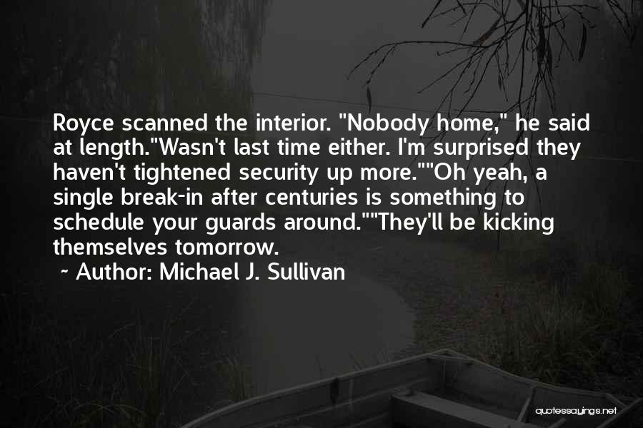 Home Interior Quotes By Michael J. Sullivan