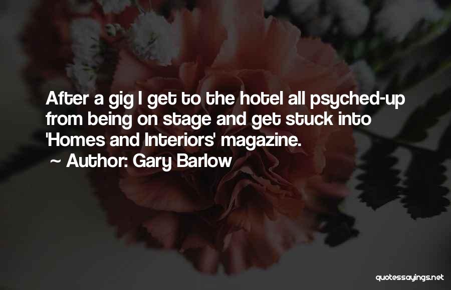 Home Interiors Quotes By Gary Barlow