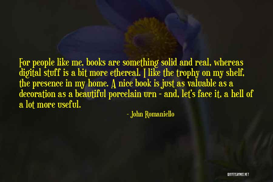 Home Is Beautiful Quotes By John Romaniello