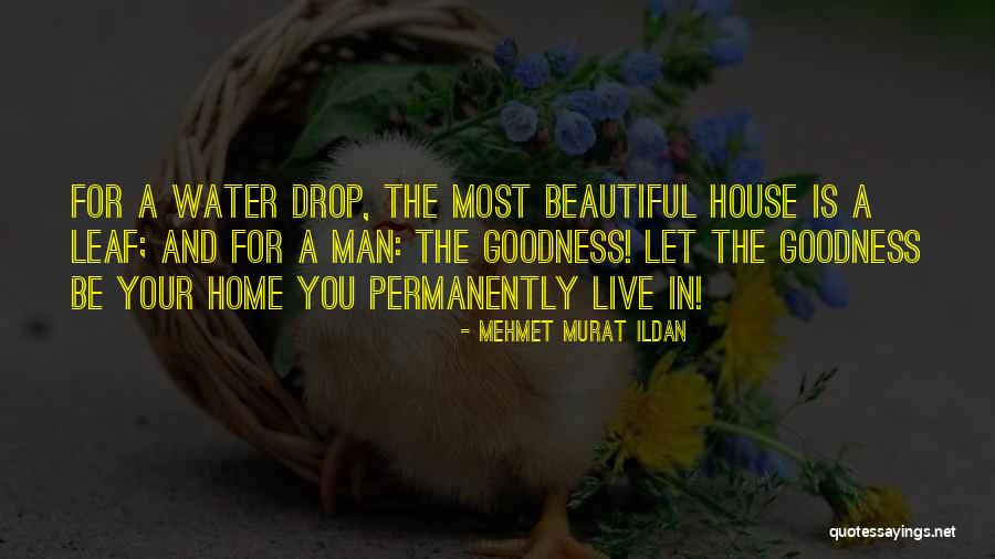 Home Is Beautiful Quotes By Mehmet Murat Ildan