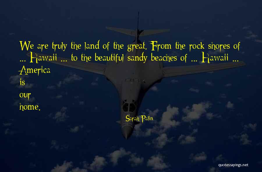 Home Is Beautiful Quotes By Sarah Palin