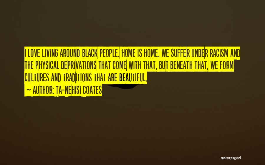 Home Is Beautiful Quotes By Ta-Nehisi Coates