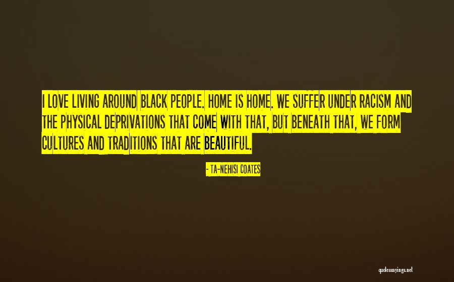 Home Is Beautiful Quotes By Ta-Nehisi Coates