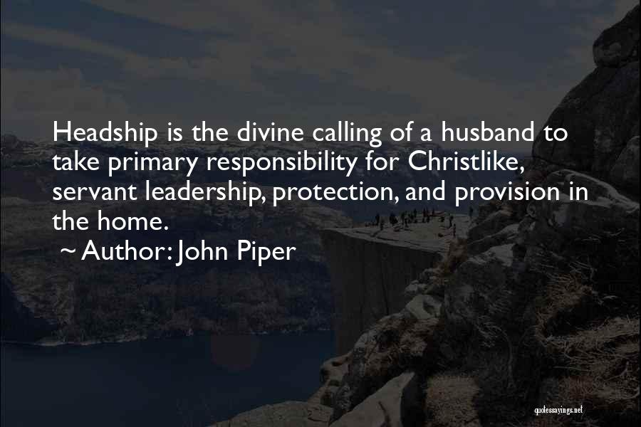 Home Is Calling Quotes By John Piper