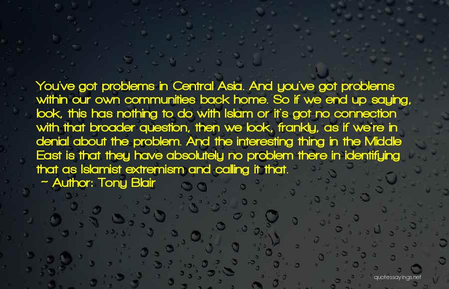 Home Is Calling Quotes By Tony Blair