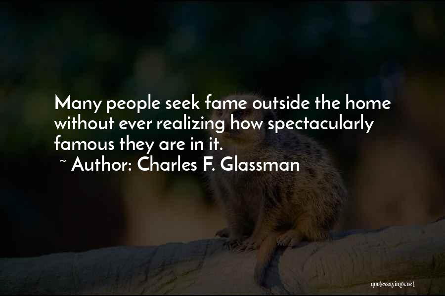 Home Is Famous Quotes By Charles F. Glassman