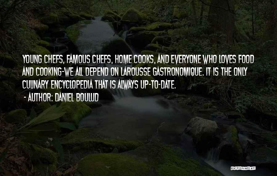 Home Is Famous Quotes By Daniel Boulud