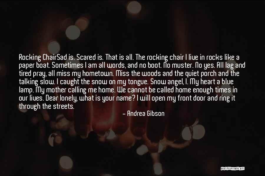 Home Is In The Heart Quotes By Andrea Gibson