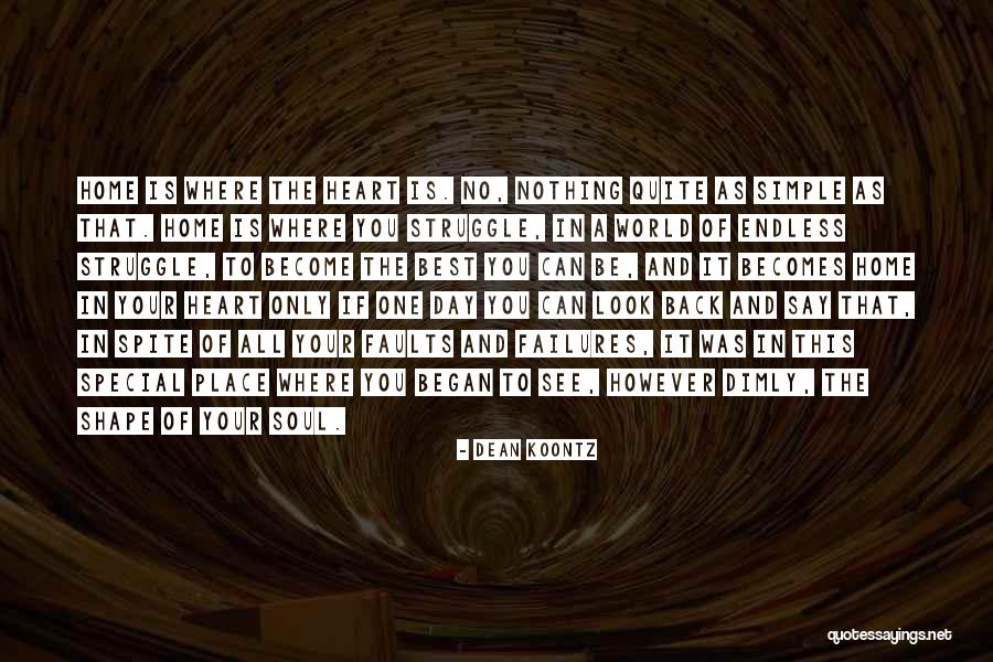 Home Is In The Heart Quotes By Dean Koontz Home Is In The Heart Quotes By Dean Koontz