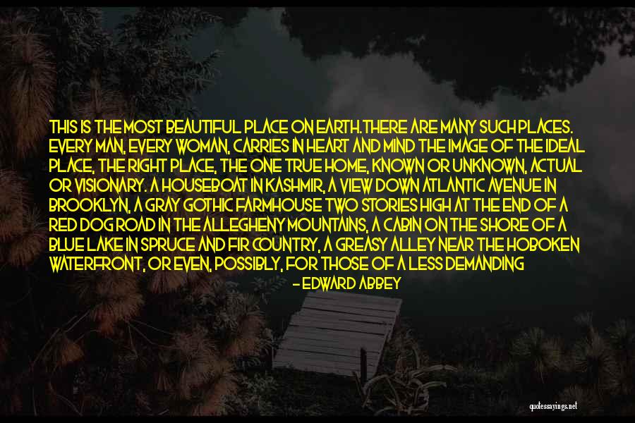 Home Is In The Heart Quotes By Edward Abbey