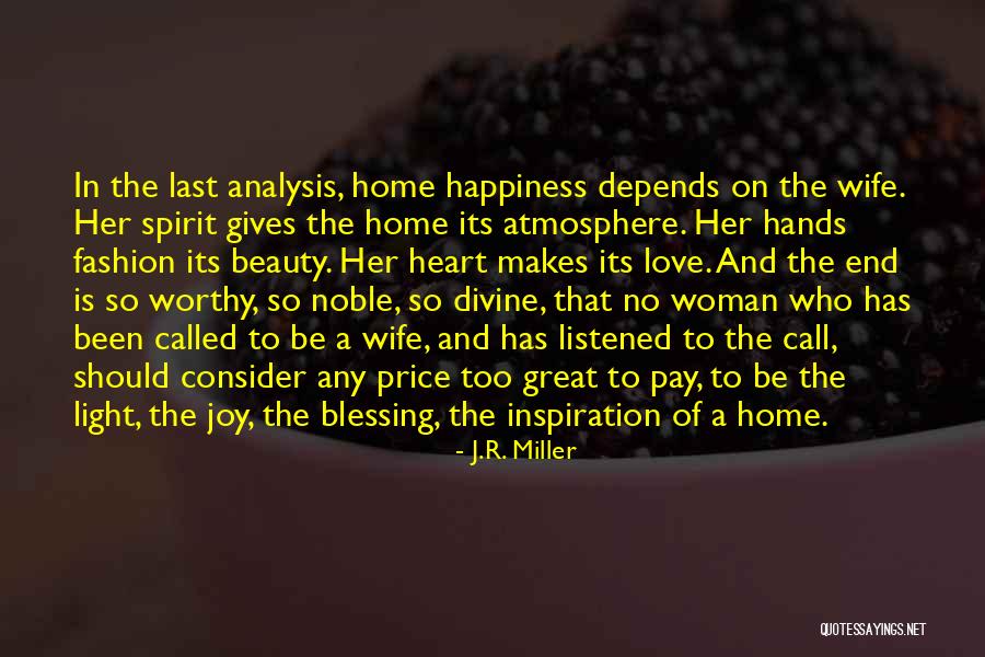 Home Is In The Heart Quotes By J.R. Miller Home Is In The Heart Quotes By J.R. Miller