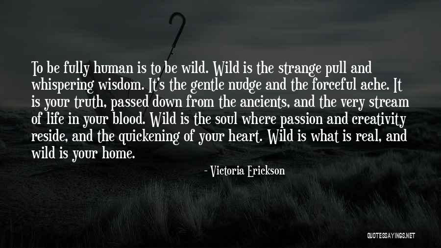 Home Is In The Heart Quotes By Victoria Erickson