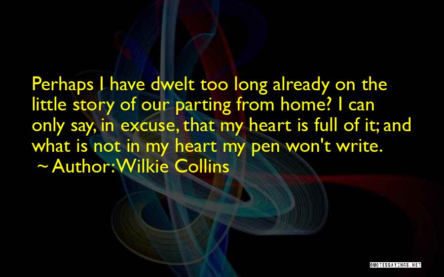 Home Is In The Heart Quotes By Wilkie Collins