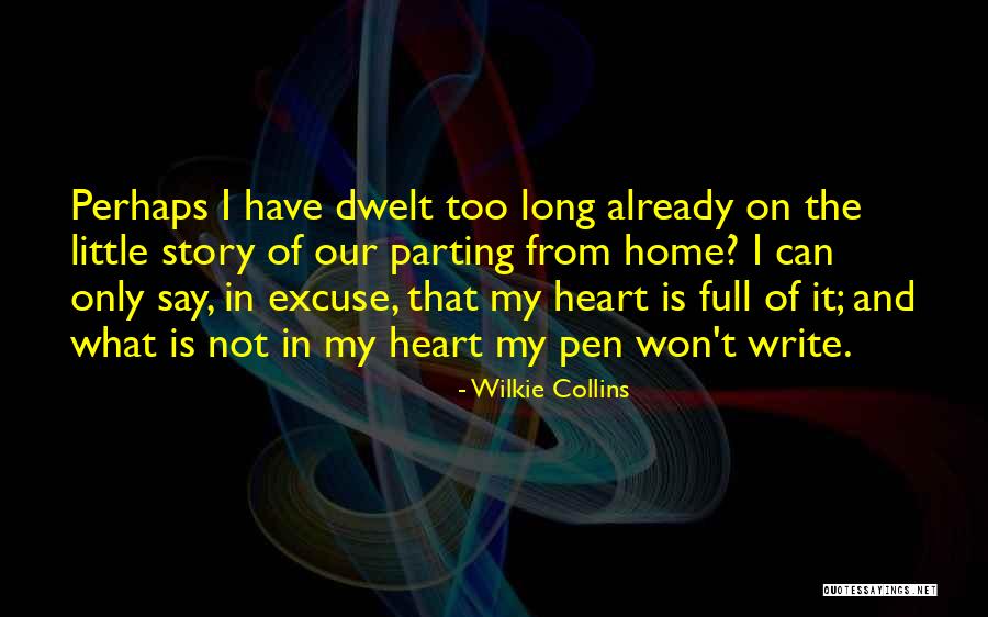Home Is In The Heart Quotes By Wilkie Collins Home Is In The Heart Quotes By Wilkie Collins