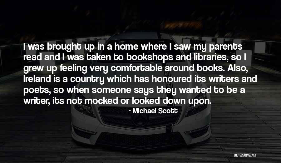 Home Is Not A Country Quotes By Michael Scott Home Is Not A Country Quotes By Michael Scott