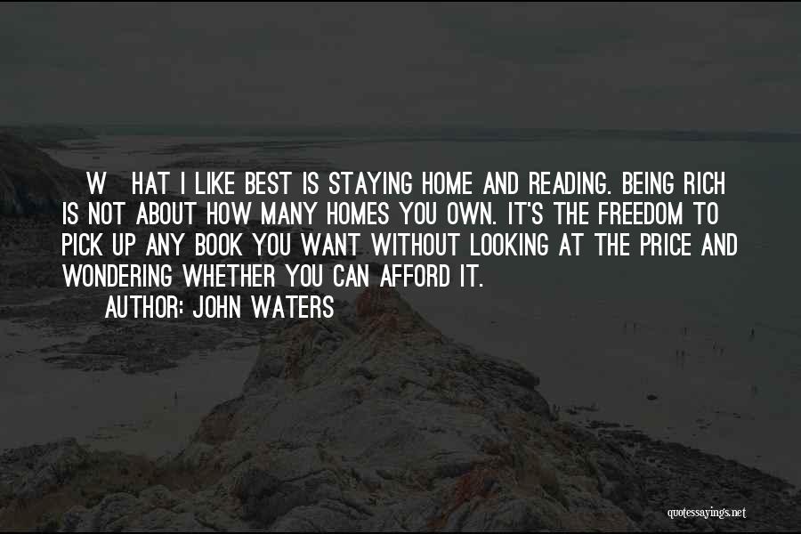 Home Is Not Home Without You Quotes By John Waters