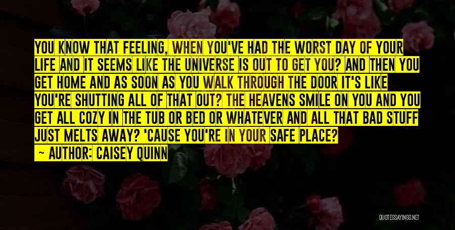 Home Is Safe Quotes By Caisey Quinn