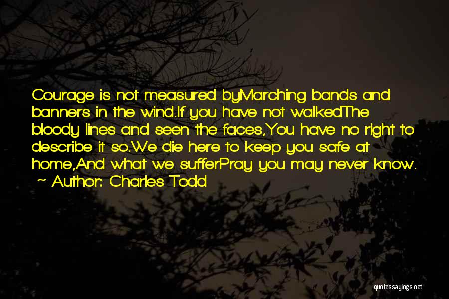 Home Is Safe Quotes By Charles Todd