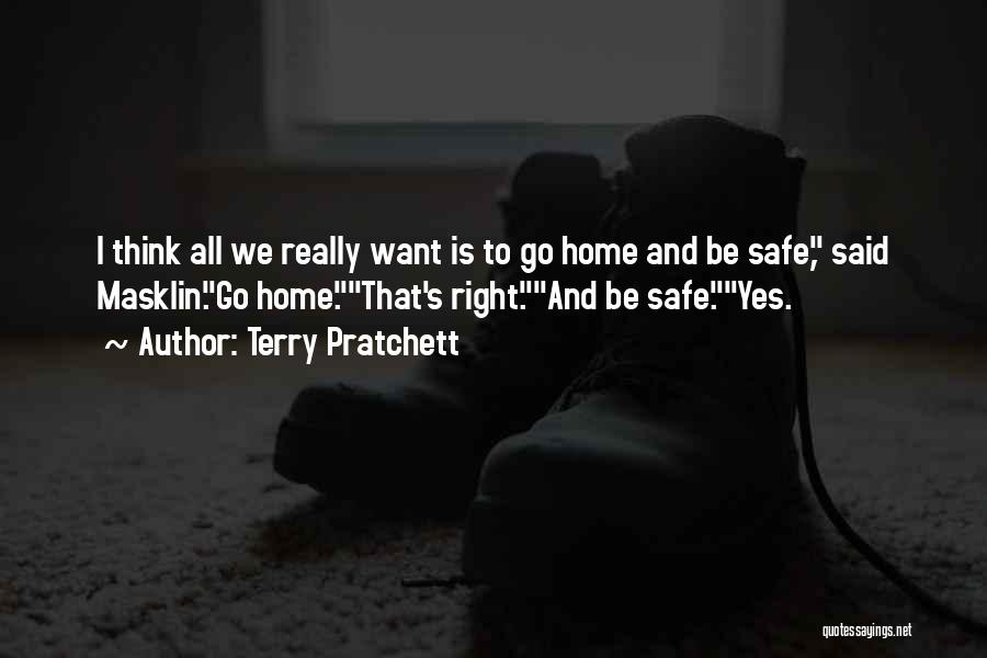 Home Is Safe Quotes By Terry Pratchett