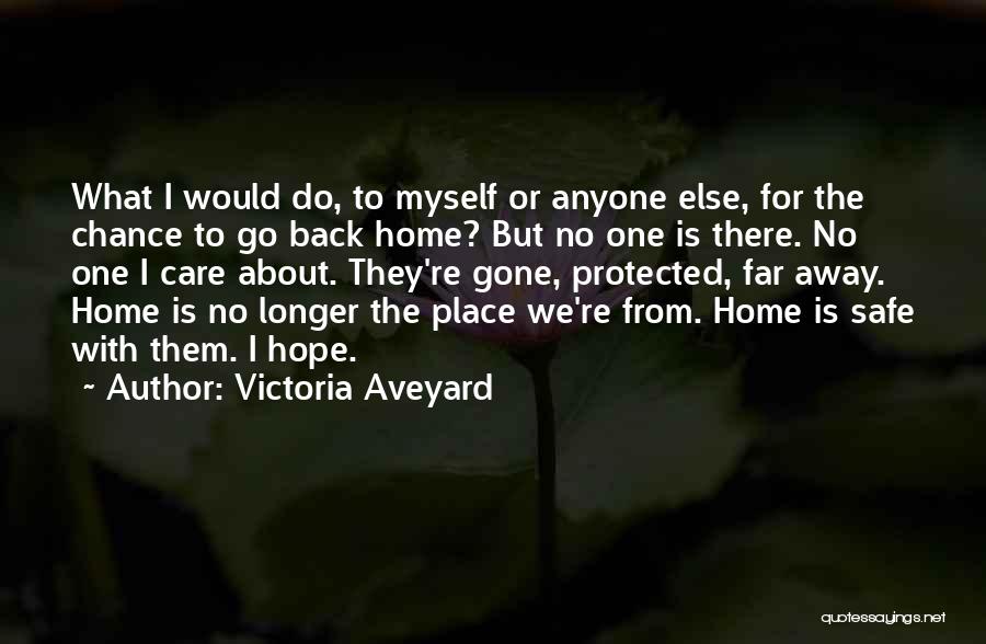 Home Is Safe Quotes By Victoria Aveyard