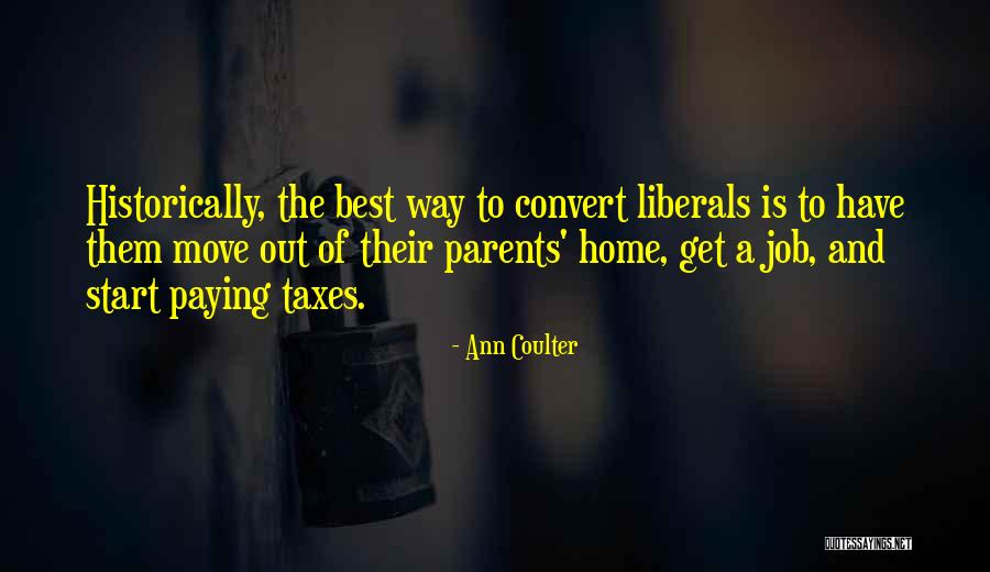 Home Is The Best Quotes By Ann Coulter